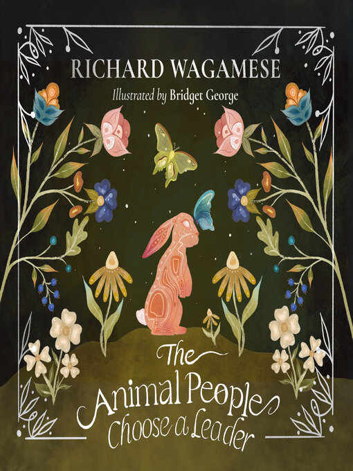 Title details for The Animal People Choose a Leader by Richard Wagamese - Available